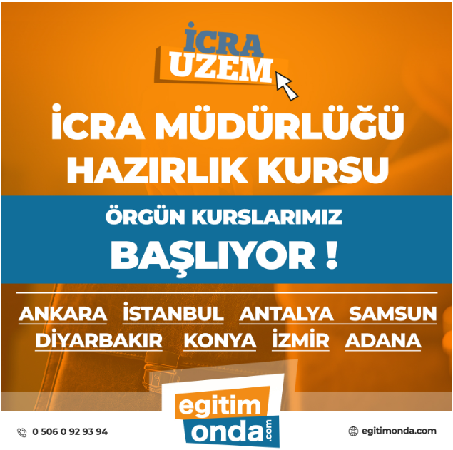 İCRA MÜDÜRLÜĞÜ VE MÜDÜR YARDIMCILIĞI KURSU – ÖRGÜN